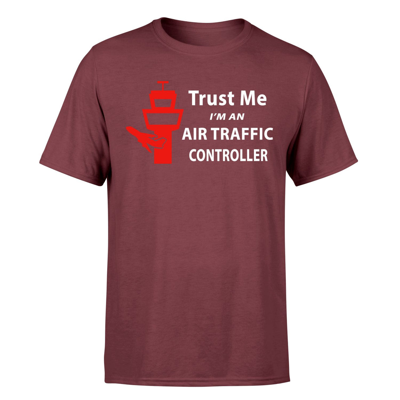 Trust Me I'm an Air Traffic Controller Designed T-Shirts