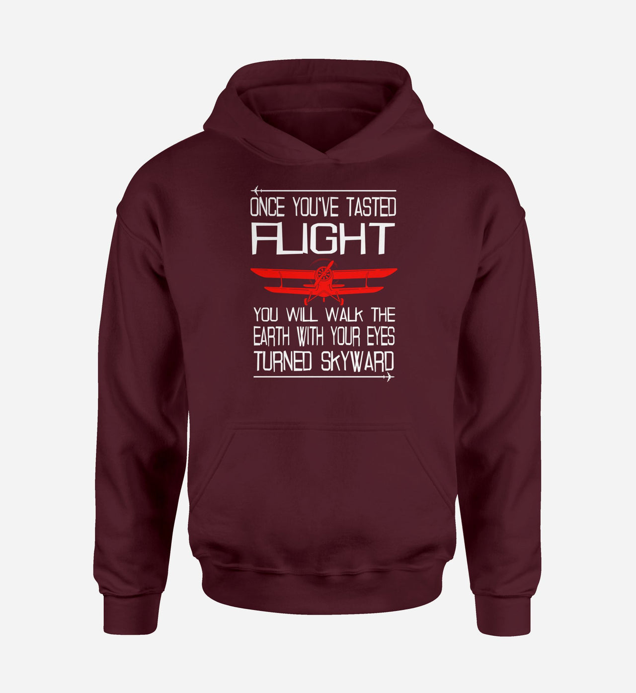 Once You've Tasted Flight Designed Hoodies
