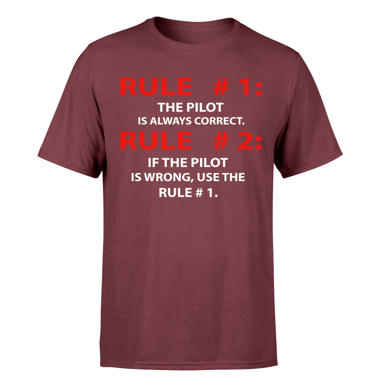 Rule 1 - Pilot is Always Correct Designed T-Shirts