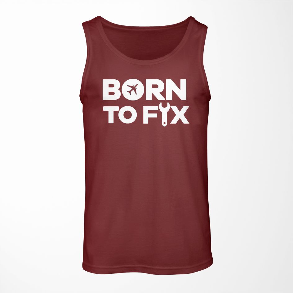 Born To Fix Airplanes Designed Tank Tops