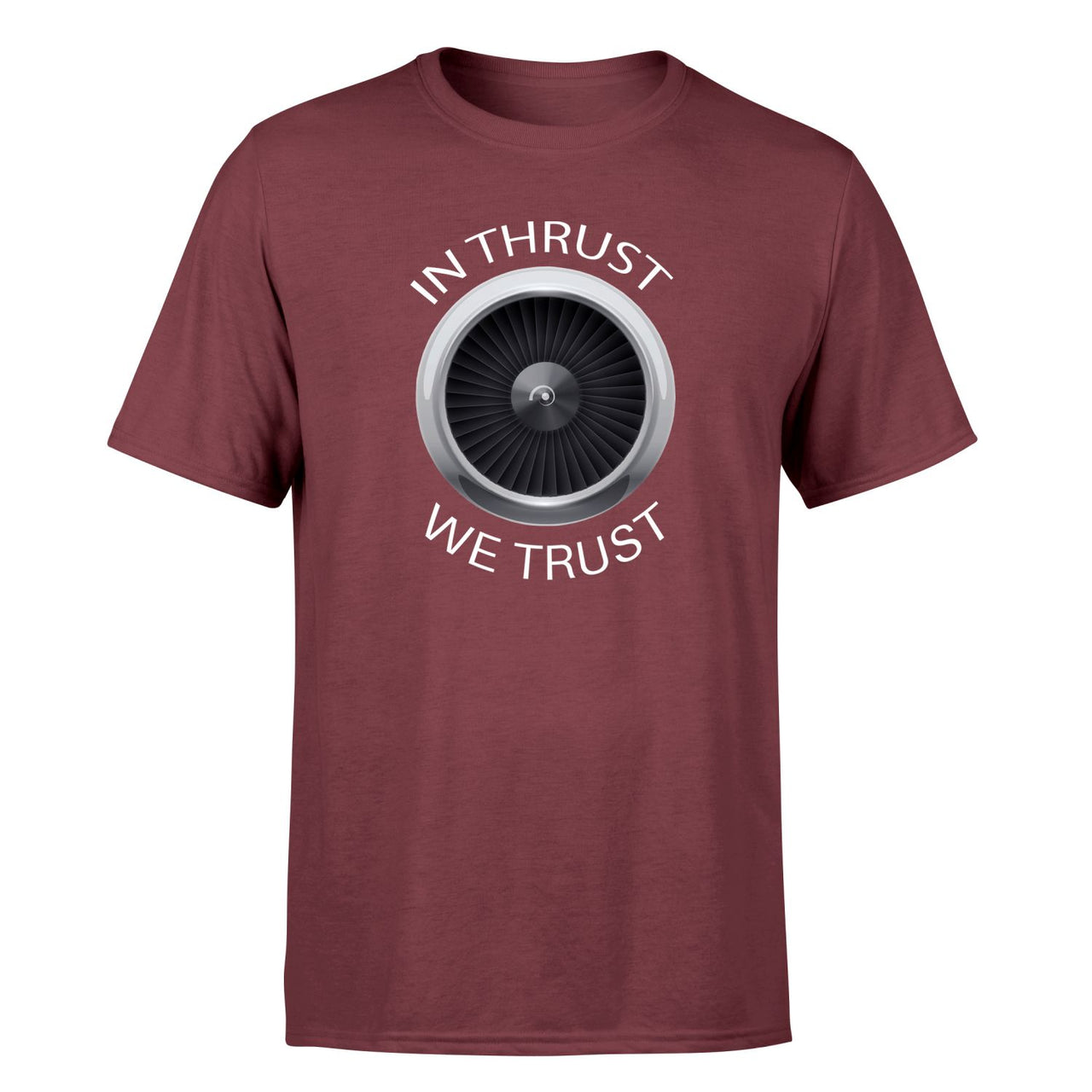In Thrust We Trust Designed T-Shirts