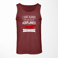Thumbnail for I Don't Always Stop and Look at Airplanes Designed Tank Tops