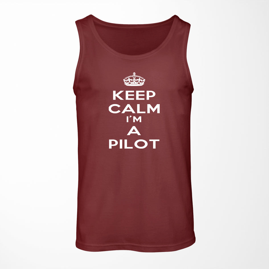 Keep Calm I'm a Pilot Designed Tank Tops