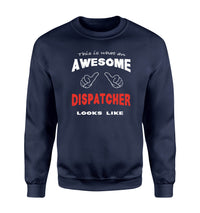 Thumbnail for This is What an Awesome Dispatcher Looks Like Sweatshirts