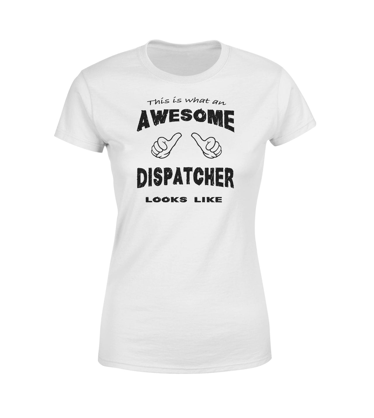 This is What an Awesome Dispatcher Looks Like Women T-Shirts