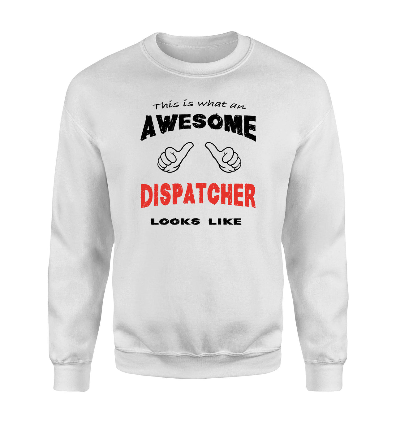 This is What an Awesome Dispatcher Looks Like Sweatshirts
