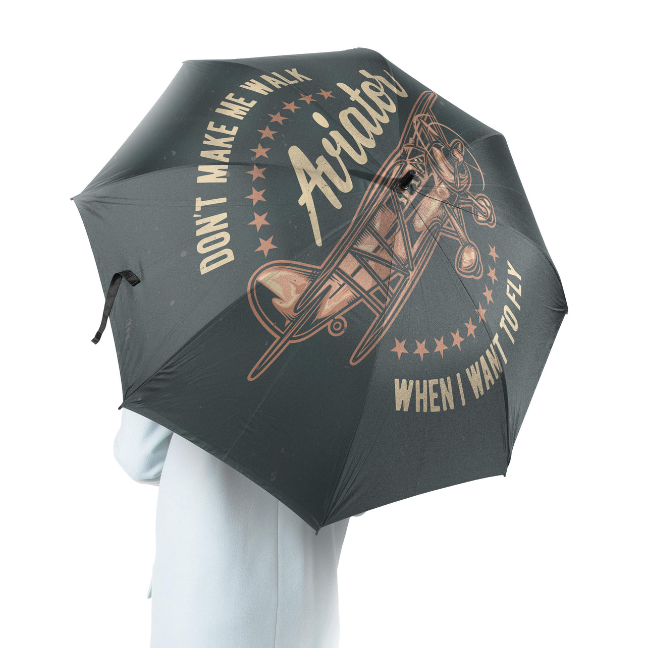 Don't Make me Walk When I want To Fly Designed Umbrella