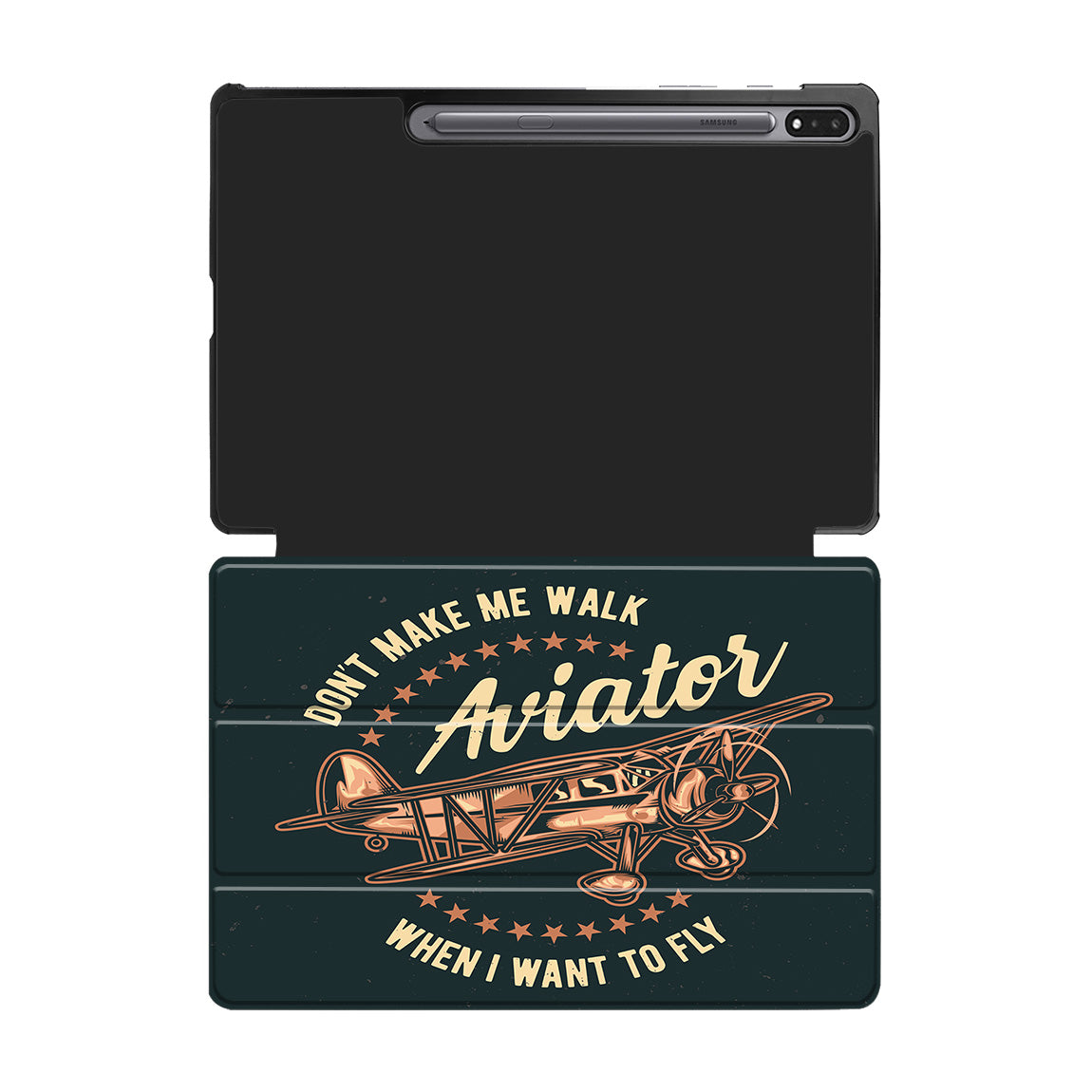 Don't Make me Walk When I want To Fly Designed Samsung Tablet Cases