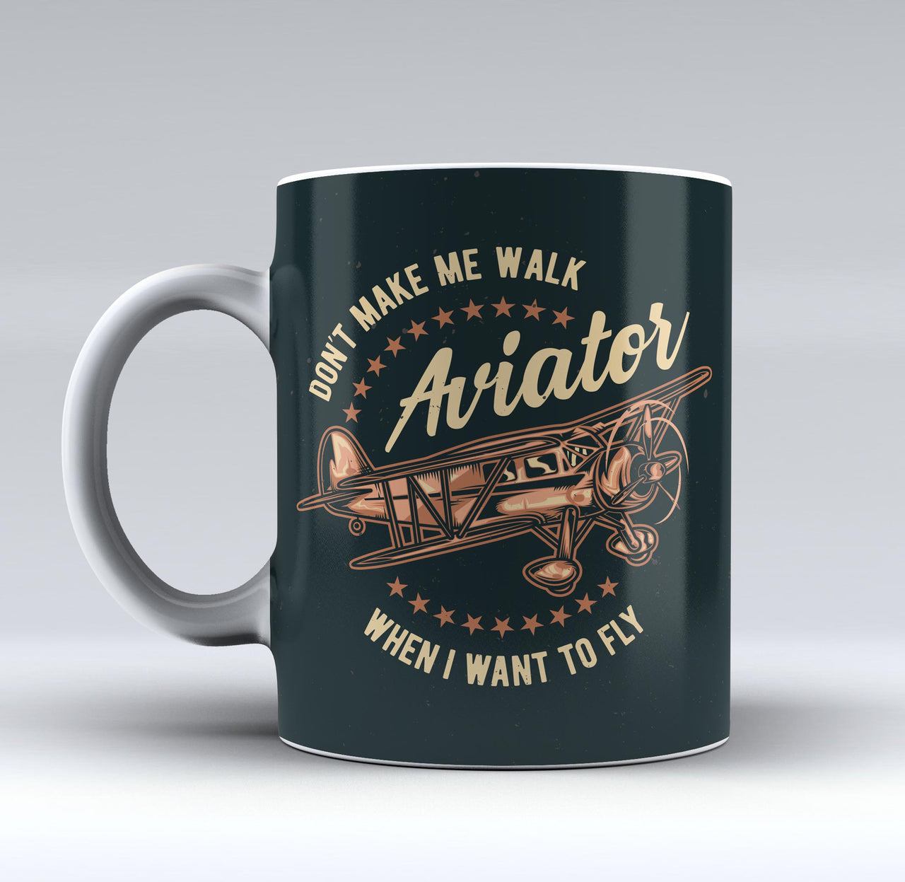 Don't Make me Walk When I want To Fly Designed Mugs