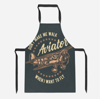 Thumbnail for Don't Make me Walk When I want To Fly Designed Kitchen Aprons