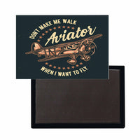 Thumbnail for Don't Make me Walk When I want To Fly Designed Magnets