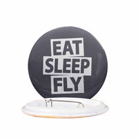Thumbnail for Eat Sleep Fly Designed Pins