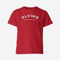 Thumbnail for Flying All Around The World Designed Children T-Shirts