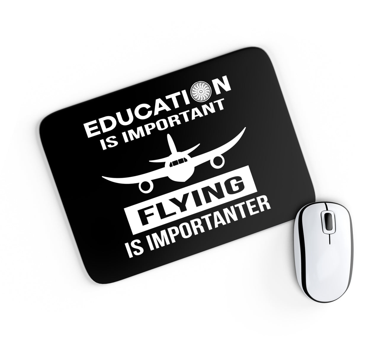 Flying is Importanter Designed Mouse Pads