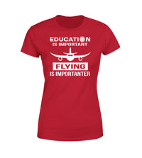 Thumbnail for Flying is Importanter Designed Women T-Shirts