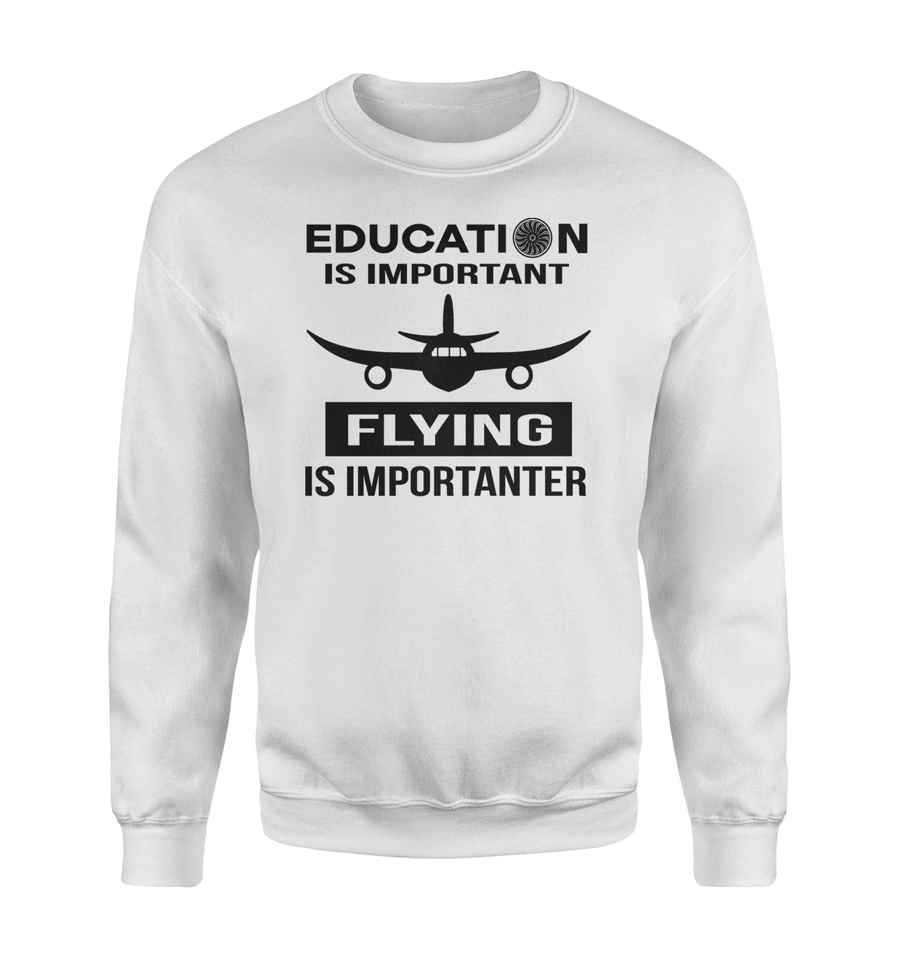 Flying is Importanter Designed Sweatshirts