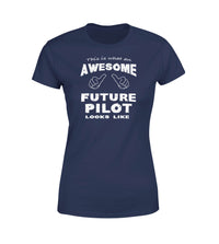 Thumbnail for This is What an Awesome Future Pilot Looks Like Women T-Shirts