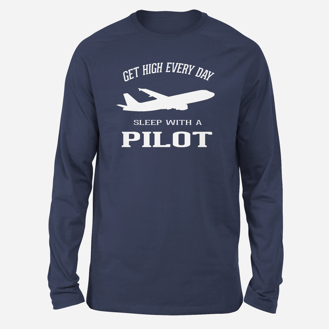 Get High Every Day Sleep With A Pilot Designed Long-Sleeve T-Shirts