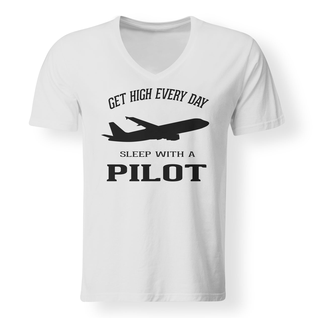 Get High Every Day Sleep With A Pilot Designed V-Neck T-Shirts