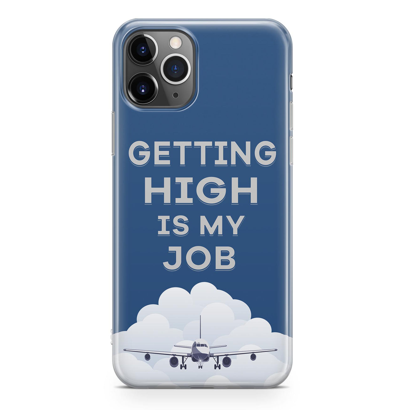 Getting High is My Job Printed iPhone Cases