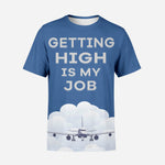 Getting High Is My Job Designed 3D T-Shirt