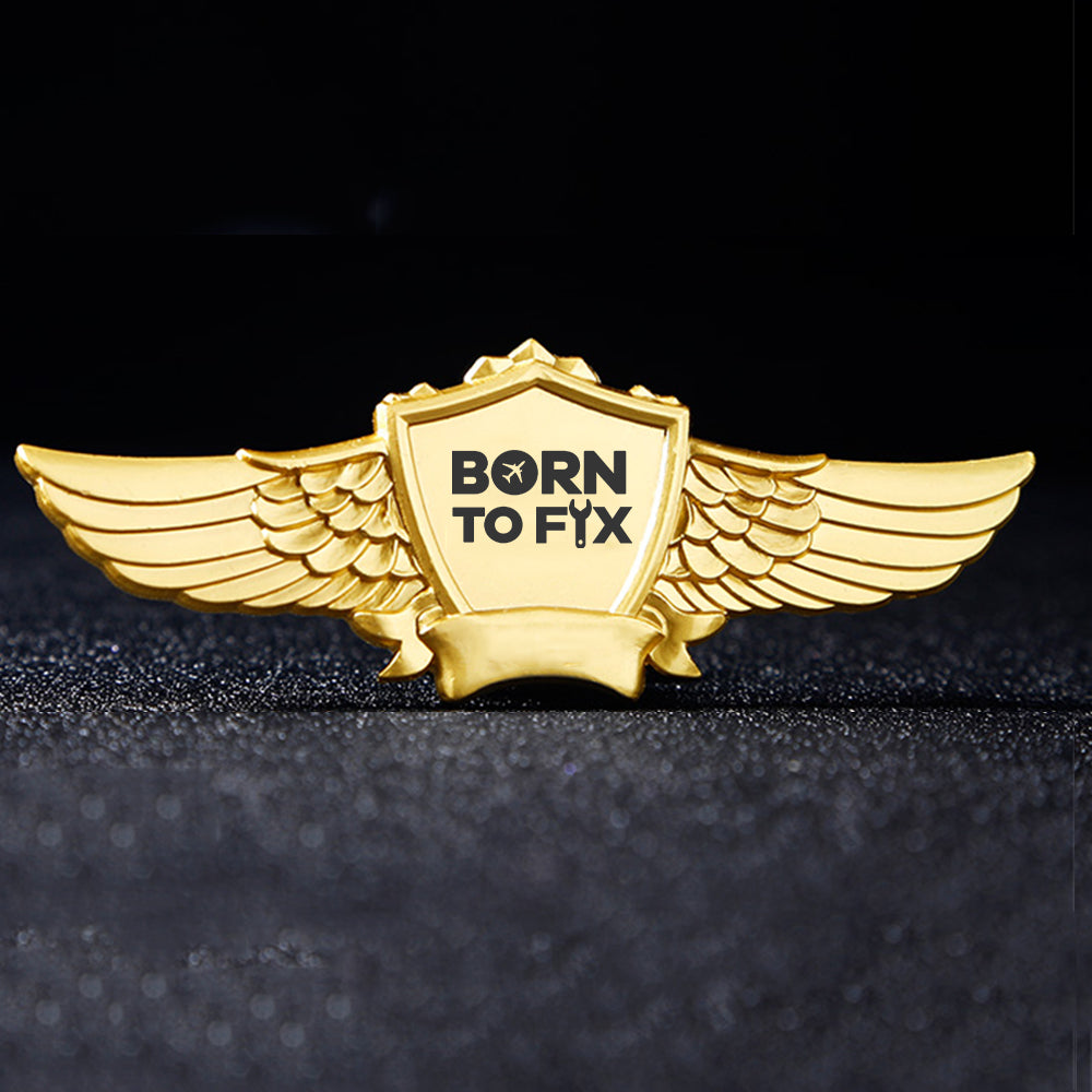 Born To Fix Airplanes Designed Badges