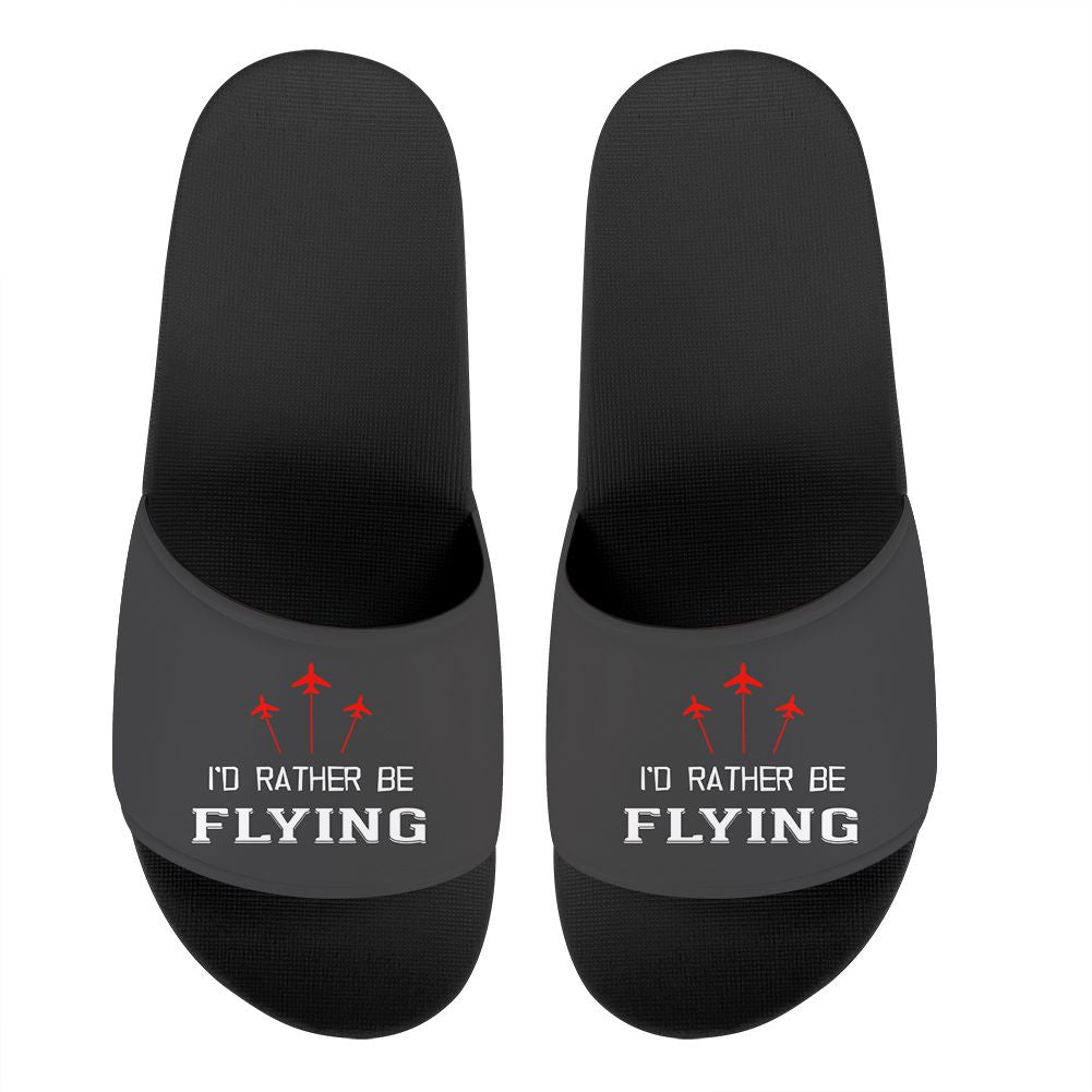 I'D Rather Be Flying Designed Sport Slippers