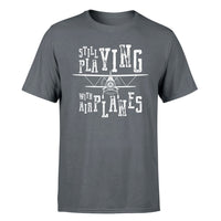 Thumbnail for Still Playing With Airplanes Designed T-Shirts