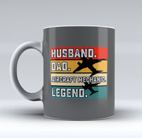Thumbnail for Husband & Dad & Aircraft Mechanic & Legend Designed Mugs