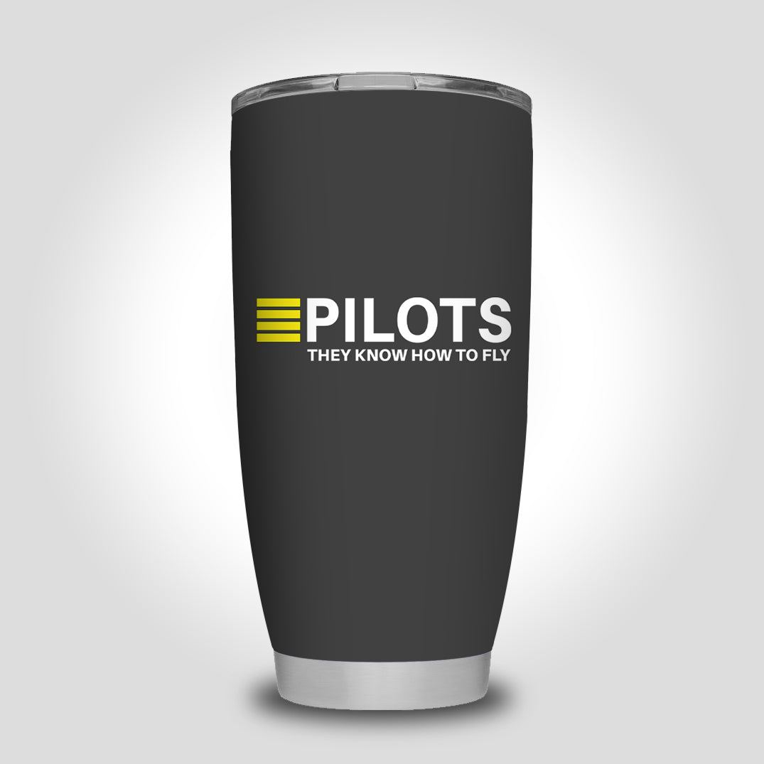 Pilots They Know How To Fly Designed Tumbler Travel Mugs