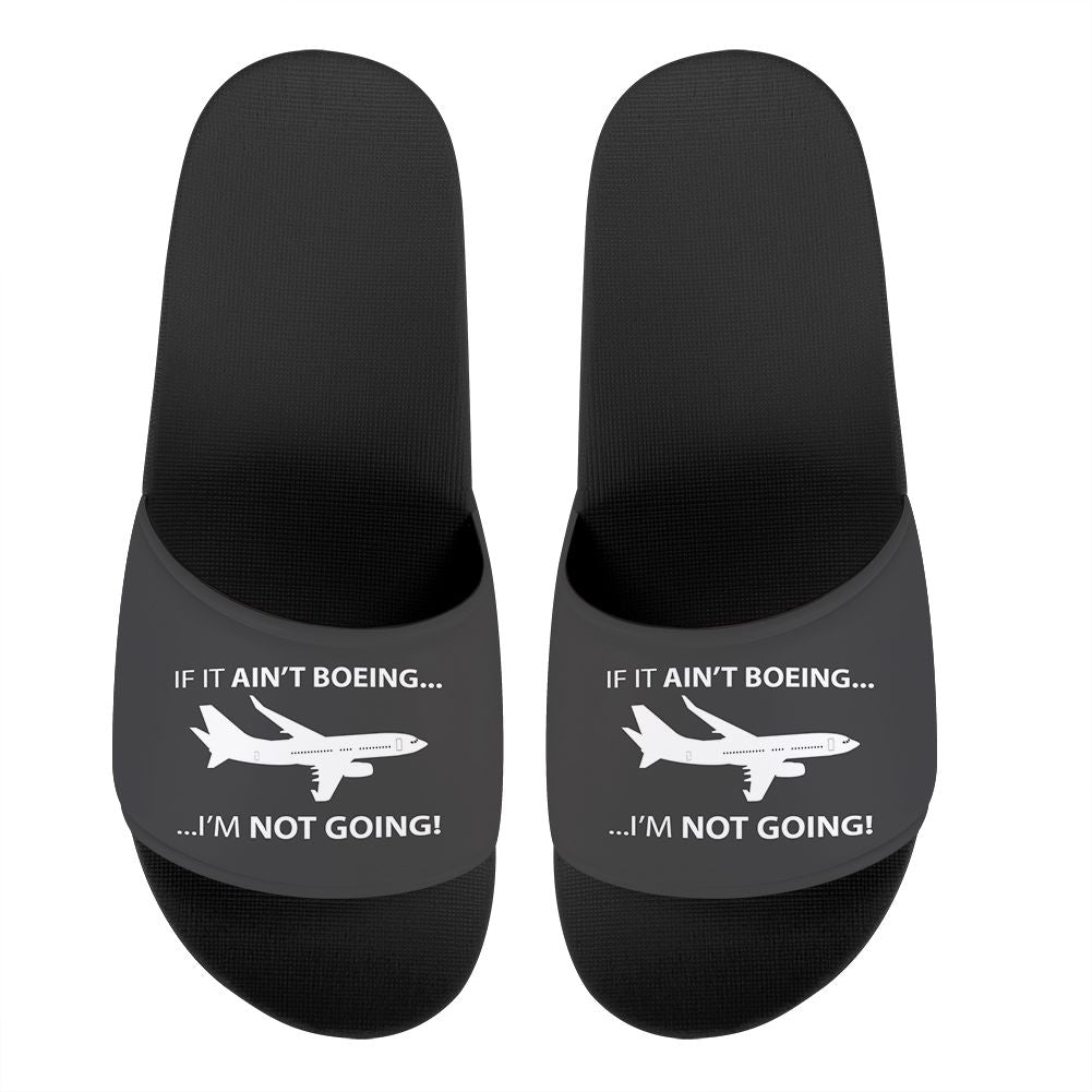 If It Ain't Boeing I'm Not Going! Designed Sport Slippers