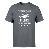 Thumbnail for People Fly Planes Pilots Fly Helicopters Designed T-Shirts