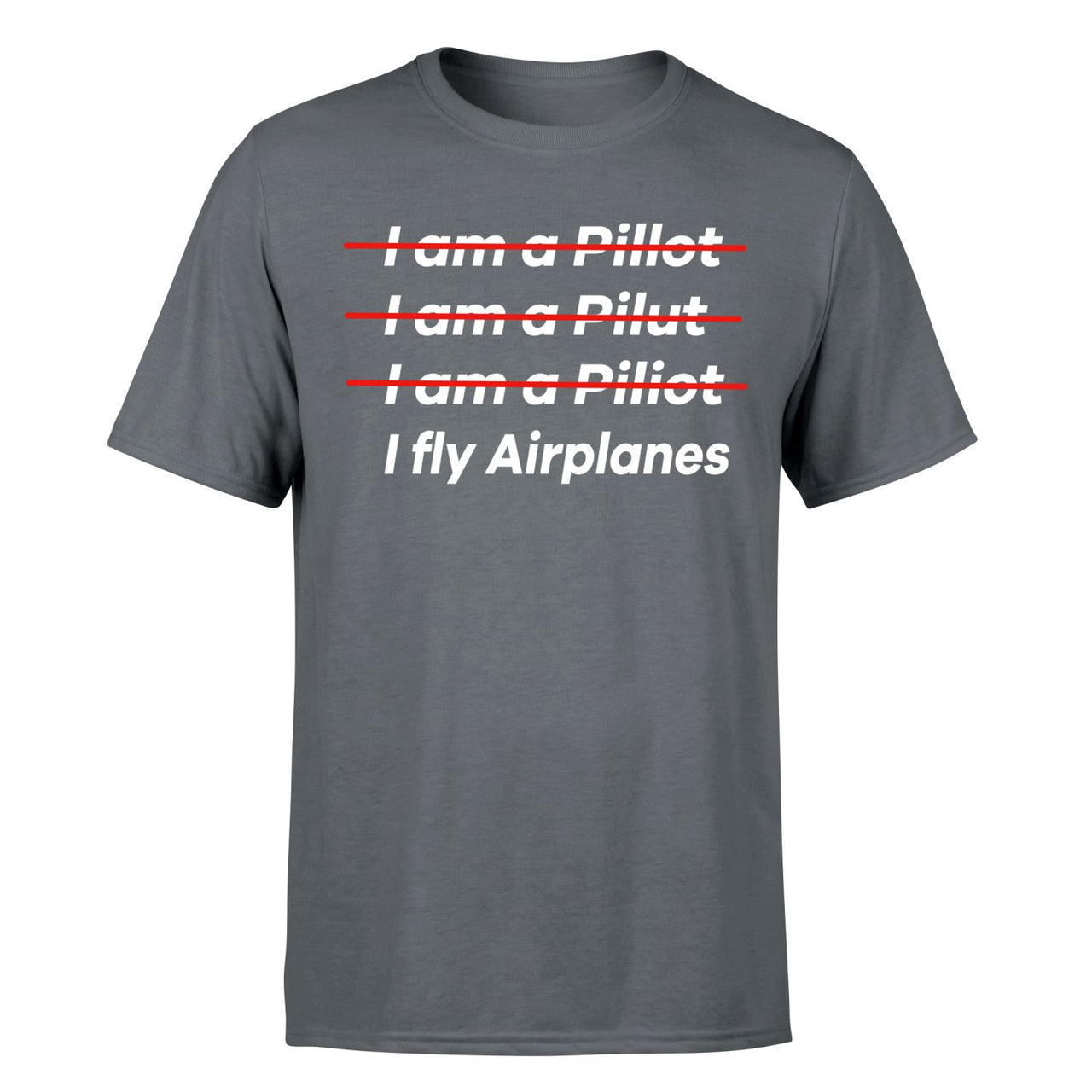 I Fly Airplanes Designed T-Shirts