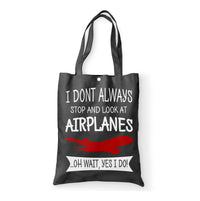 Thumbnail for I Don't Always Stop and Look at Airplanes Designed Tote Bags