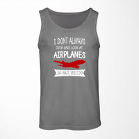 Thumbnail for I Don't Always Stop and Look at Airplanes Designed Tank Tops