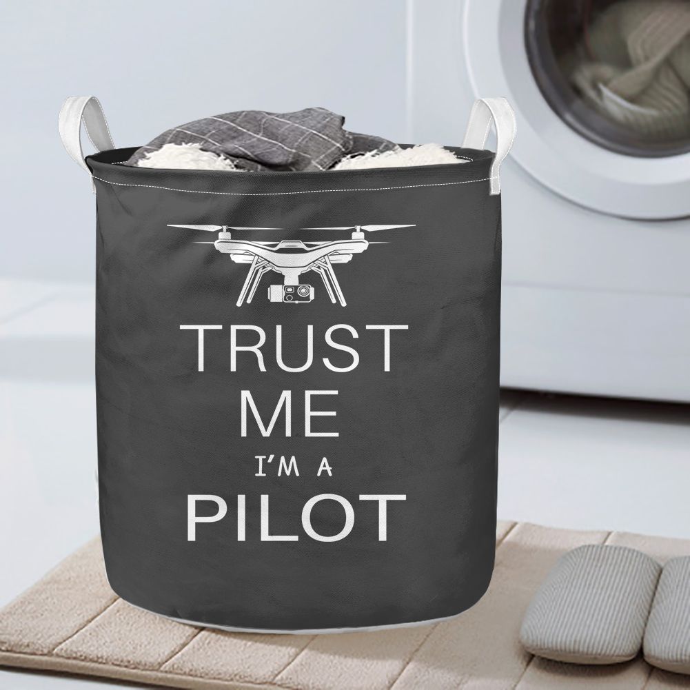 Trust Me I'm a Pilot (Drone) Designed Laundry Baskets