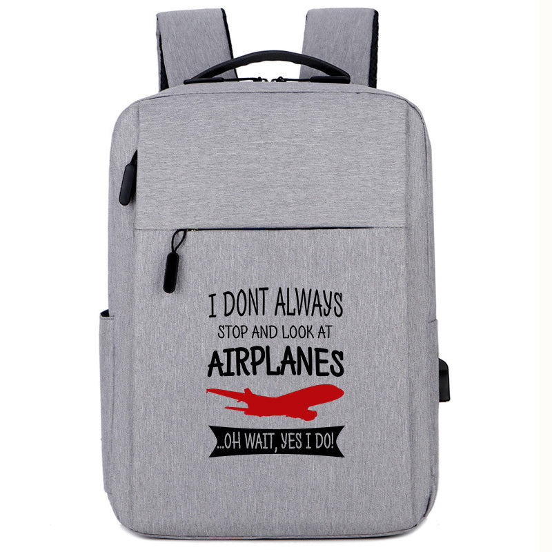 I Don't Always Stop and Look at Airplanes Designed Super Travel Bags