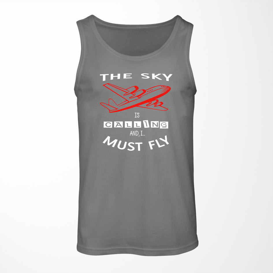 The Sky is Calling and I Must Fly Designed Tank Tops