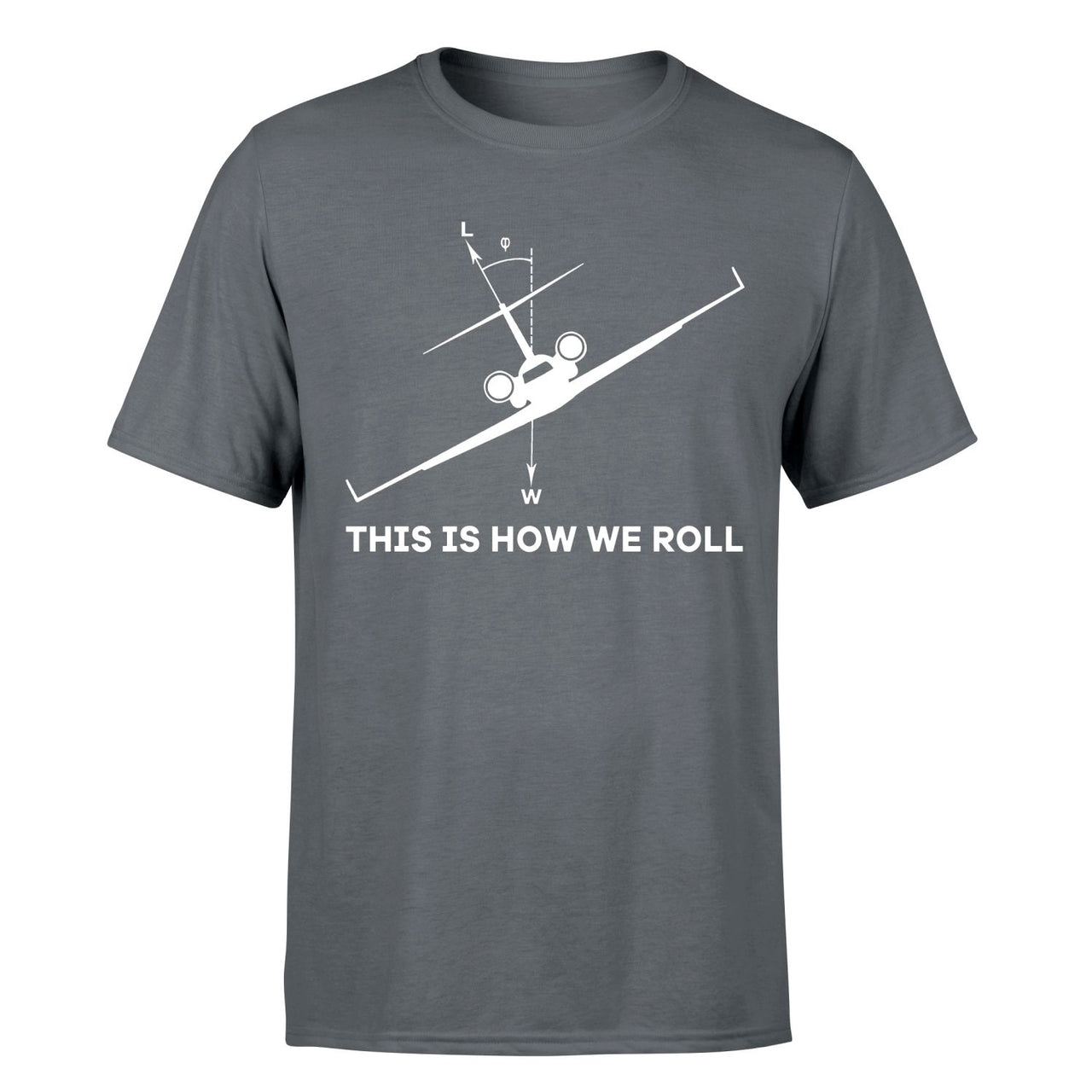 This is How We Roll Designed T-Shirts