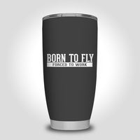 Thumbnail for Born To Fly Forced To Work Designed Tumbler Travel Mugs