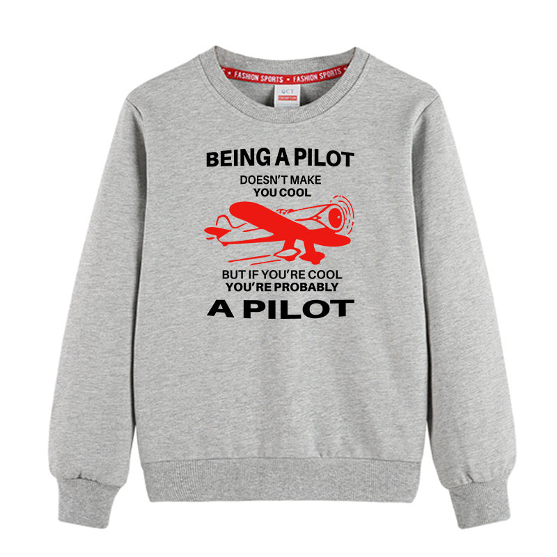 If You're Cool You're Probably a Pilot Designed "CHILDREN" Sweatshirts