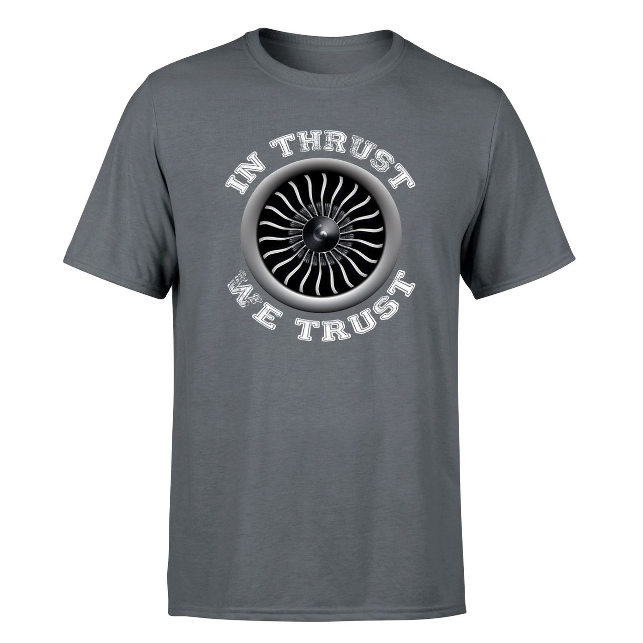 In Thrust We Trust (Vol 2) Designed T-Shirts