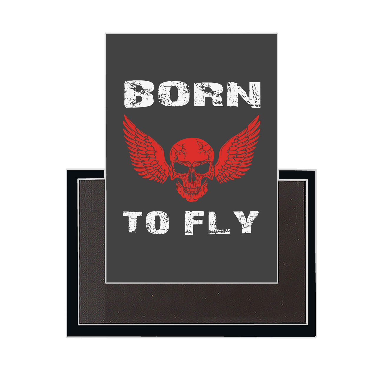 Born To Fly SKELETON Designed Magnets