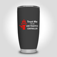 Thumbnail for Trust Me I'm an Air Traffic Controller Designed Tumbler Travel Mugs