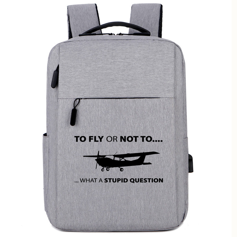 To Fly or Not To What a Stupid Question Designed Super Travel Bags