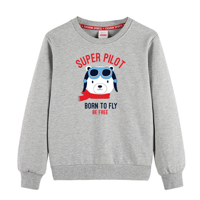 Super Pilot - Born To Fly Designed "CHILDREN" Sweatshirts