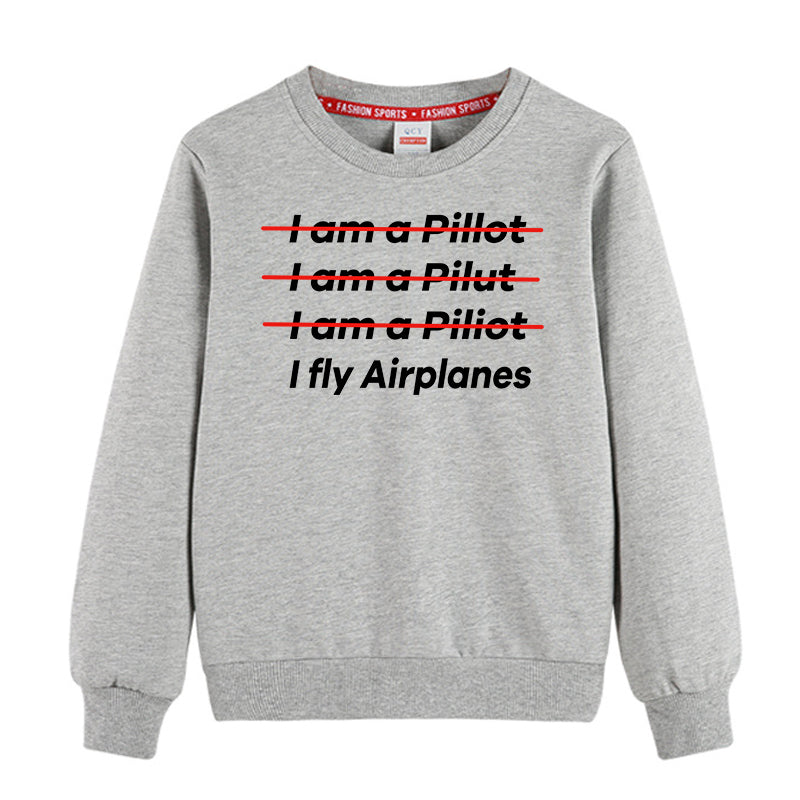 I Fly Airplanes Designed "CHILDREN" Sweatshirts