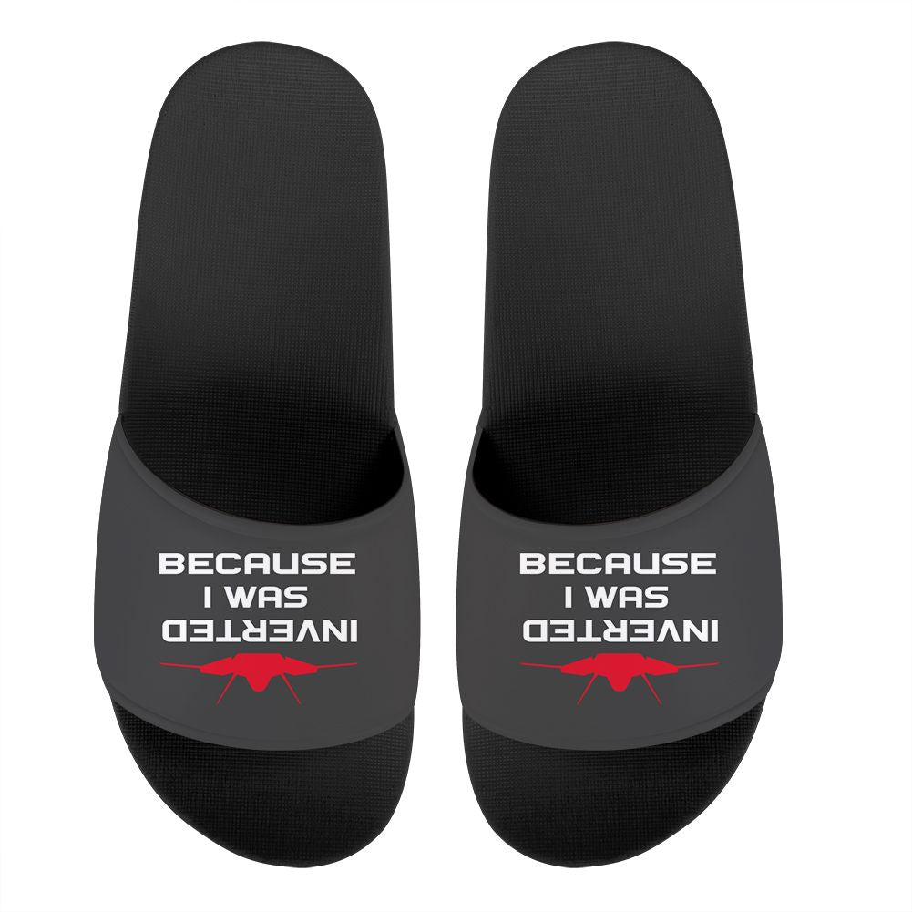 Because I was Inverted Designed Sport Slippers