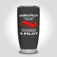 Thumbnail for If You're Cool You're Probably a Pilot Designed Tumbler Travel Mugs