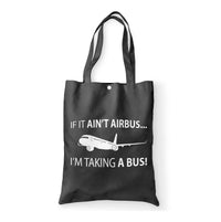 Thumbnail for If It Ain't Airbus I'm Taking A Bus Designed Tote Bags